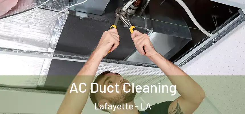  AC Duct Cleaning Lafayette - LA